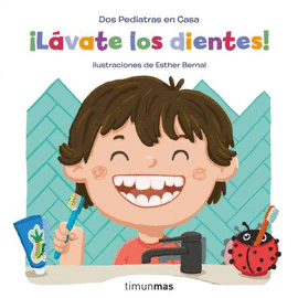 LAVATE LOS DIENTES