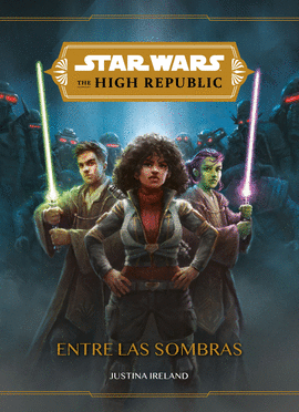 STAR WARS THE HIGH REPUBLIC ENTRE LAS SOMBRAS