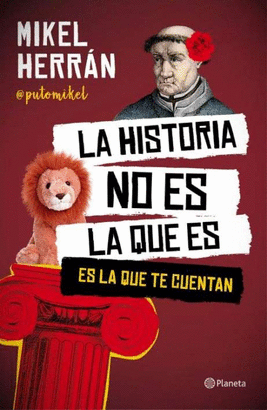 HISTORIA NO ES LA QUE ES LA