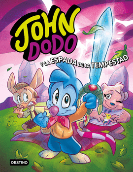 JOHN DODO N 03 JOHN DODO Y LA ESPADA DE LA TEMPESTAD