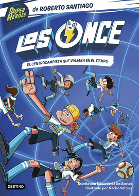 ONCE 03 EL CENTROCAMPISTA QUE VIAJABA EN EL TIEMPO