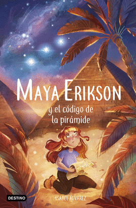 MAYA ERIKSON 02 MAYA ERIKSON Y EL CODIGO DE LA PIRAMIDE