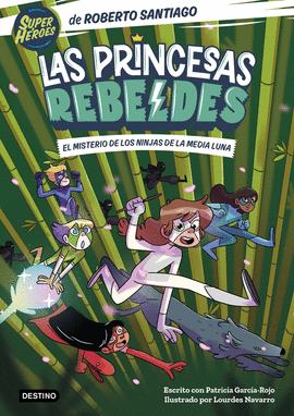 PRINCESAS REBELDES 03 EL MISTERIO DE LOS NINJAS DE LA MEDIA LUNA