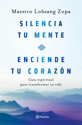 SILENCIA TU MENTE ENCIENDE TU CORAZON