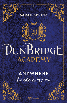 DUNBRIDGE ACADEMY 01 ANYWHERE DONDE ESTES TU