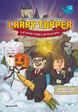 LARRY TOPPER 01 LARRY TOPPER Y EL MUNDO MAGICO DE HOWCRAFTS