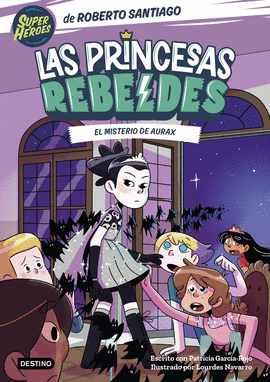 PRINCESAS REBELDES 05 EL MISTERIO DE AURAX