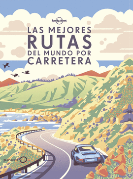 MEJORES RUTAS DEL MUNDO POR CARRETERA LAS