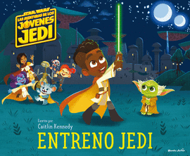 STAR WARS LAS AVENTURAS DE LOS JOVENES JEDI ENTRENO JEDI