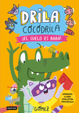 DRILA COCODRILA 5 EL SUELO ES BABA! APRENDO A LEER