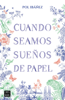 CUANDO SEAMOS SUEÑOS DE PAPEL