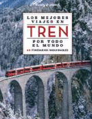 MEJORES VIAJES EN TREN POR TODO EL MUNDO LOS N 02