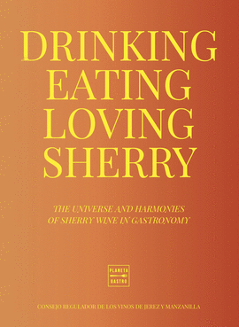 DRINKING EATING LOVING SHERRY