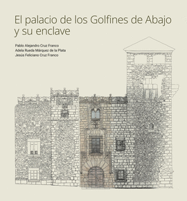 PALACIO DE LOS GOLFINES DE ABAJO Y SU ENCLAVE EL