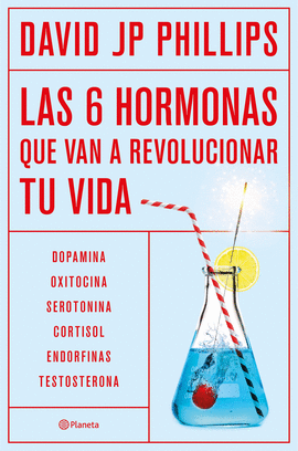 SEIS HORMONAS QUE VAN A REVOLUCIONAR TU VIDA LAS