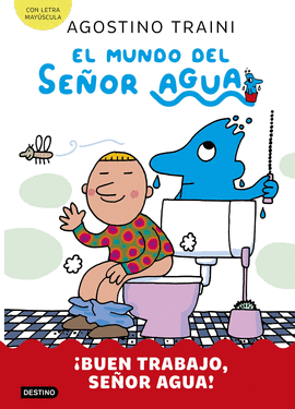 MUNDO DEL SEÑOR AGUA 4 BUEN TRABAJO SEÑOR AGUA