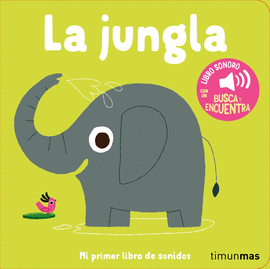 JUNGLA MI PRIMER LIBRO DE SONIDOS LA