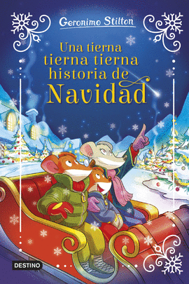 GERONIMO STILTON UNA TIERNA TIERNA TIERNA HISTORIA DE NAVIDAD