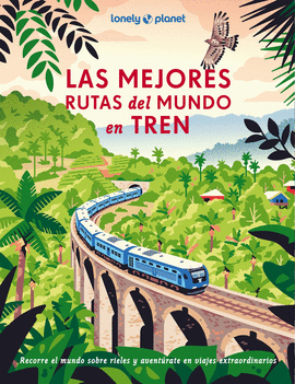 MEJORES RUTAS DEL MUNDO EN TREN LAS
