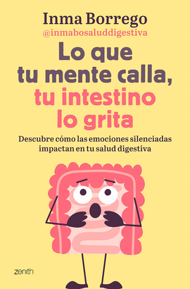 QUE TU MENTE CALLA TU INTESTINO LO GRITA LO