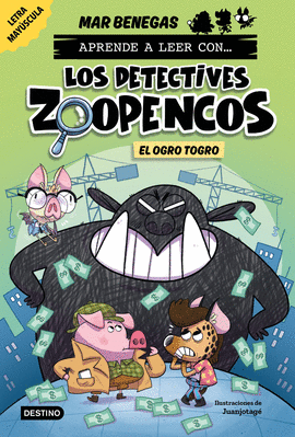 APRENDE A LEER CON LOS DETECTIVES ZOOPENCOS 7 EL OGRO TOGRO