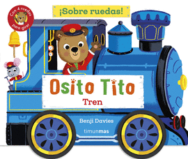 OSITO TITO SOBRE RUEDAS TREN
