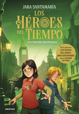 HEROES DEL TIEMPO 2 UNA TRAICION INESPERADA