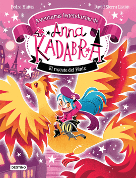 AVENTURAS LEGENDARIAS DE ANNA KADABRA N 04 RESCATE DEL FENIX EL
