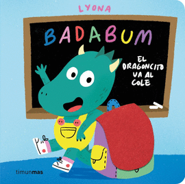 BADABUM EL DRAGONCITO VA AL COLE