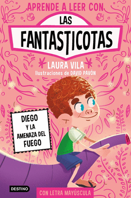 FANTASTICOTAS 15 DIEGO Y LA AMENAZA DEL FUEGO
