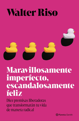 MARAVILLOSAMENTE IMPERFECTO ESCANDALOSAMENTE FELIZ