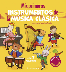 MIS PRIMEROS INSTRUMENTOS DE LA MUSICA CLASICA CON 7 MELODIAS