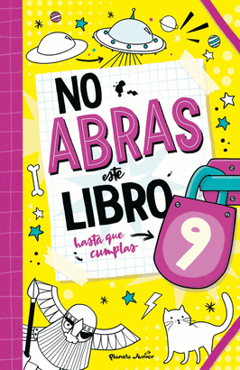 NO ABRAS ESTE LIBRO HASTA QUE CUMPLAS 9