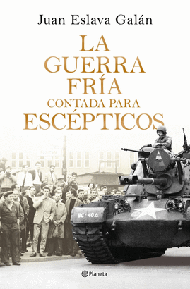 GUERRA FRIA CONTADA PARA ESCEPTICOS LA