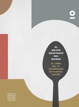 10 EL LIBRO DEL 10º ANIVERSARIO DE PLANETA GASTRO