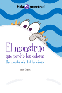 MONSTRUO QUE PERDIO LOS COLORES EL / THE MONSTER WHO LOST THE COLOURS