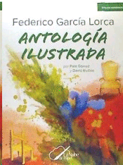 FEDERICO GARCIA LORCA ANTOLOGIA ILUSTRADA