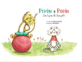 PEPON Y POPIN , DOS TIGRES DE BENGALA