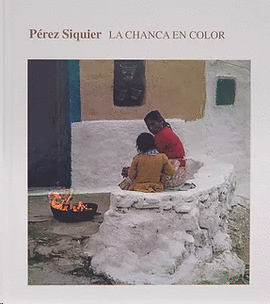 PEREZ SIQUIER LA CHANCA EN COLOR