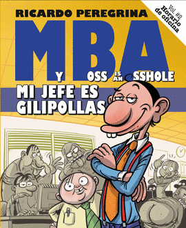 MBA MI JEFE ES GILIPOLLAS HORARIO DE OFICINA VOL 2