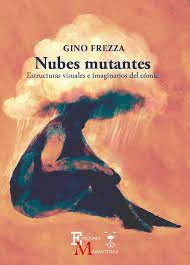 NUBES MUTANTES ESTRUCTURAS VISUALES E IMAGINARIOS DEL CÓMIC
