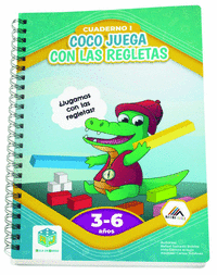 COCO JUEGA CON LAS REGLETAS CUADERNO I  3 6 AÑOS
