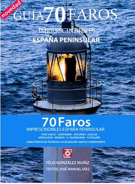 70 FAROS IMPRESCINDIBLES DE ESPAÑA PENINSULAR