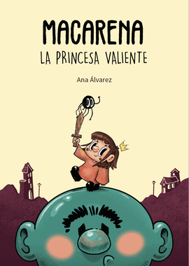 MACARENA LA PRINCESA VALIENTE