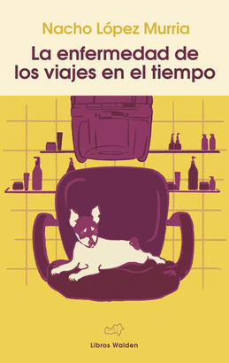 ENFERMEDAD DE LOS VIAJES EN EL TIEMPO LA