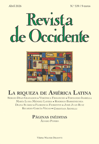 REVISTA DE OCCIDENTE N 539 ABRIL 2026 LA RIQUEZA EN AMERICA LATINA