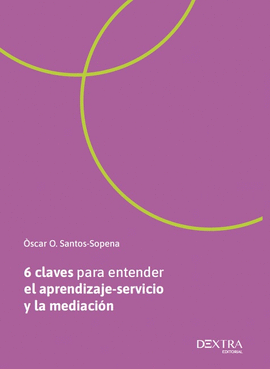 6 CLAVES PARA ENTENDER EL APRENDIZAJE SERVICIO Y LA MEDIACION