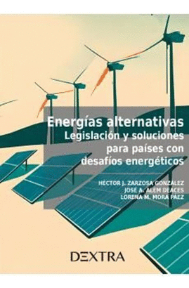 ENERGIAS ALTERNATIVAS LEGISLACION Y SOLUCION PARA PAISES CON DESAFIOS ENERGETICOS