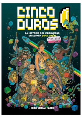 CINCO DUROS LA HISTORIA DEL VIDEOJUEGO