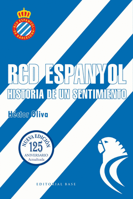 RCD ESPANYOL HISTORIA DE UN SENTIMIENTO
